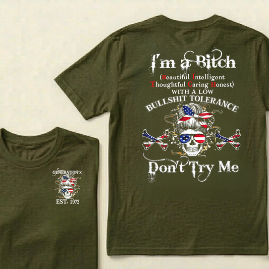 Custom Your Year Generation X I'm A Bitch Don't Try Me T-Shirt