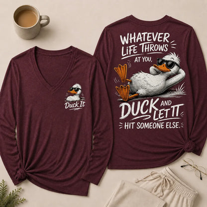 Whatever Life Throws at You – Duck It V Neck Long Sleeve Shirts