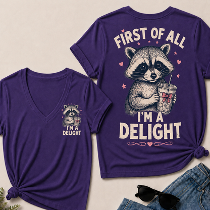 "First of All – I'm a Delight" V-Neck Tee