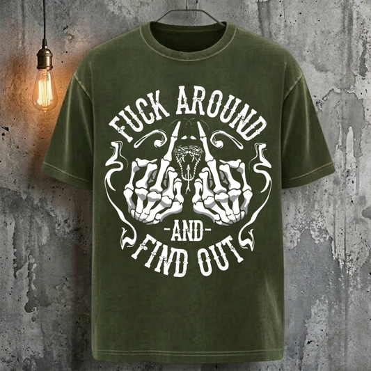Fuck Around And Find Out T-Shirt