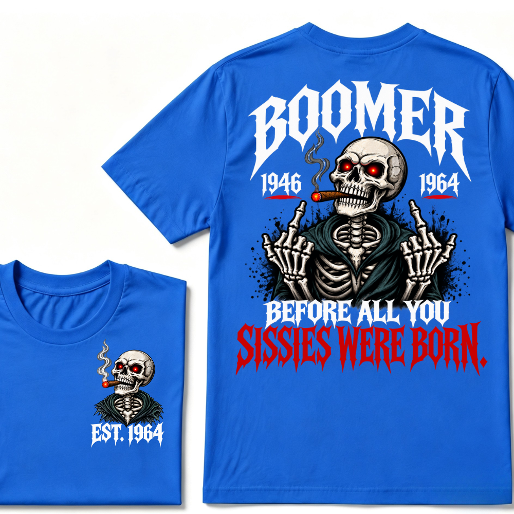 Boomer EST.Year Before All You Sissies Were Born Skeleton Smoking Cigar Double Sided T-Shirt, Gen Boomer Vintage Skull Tee