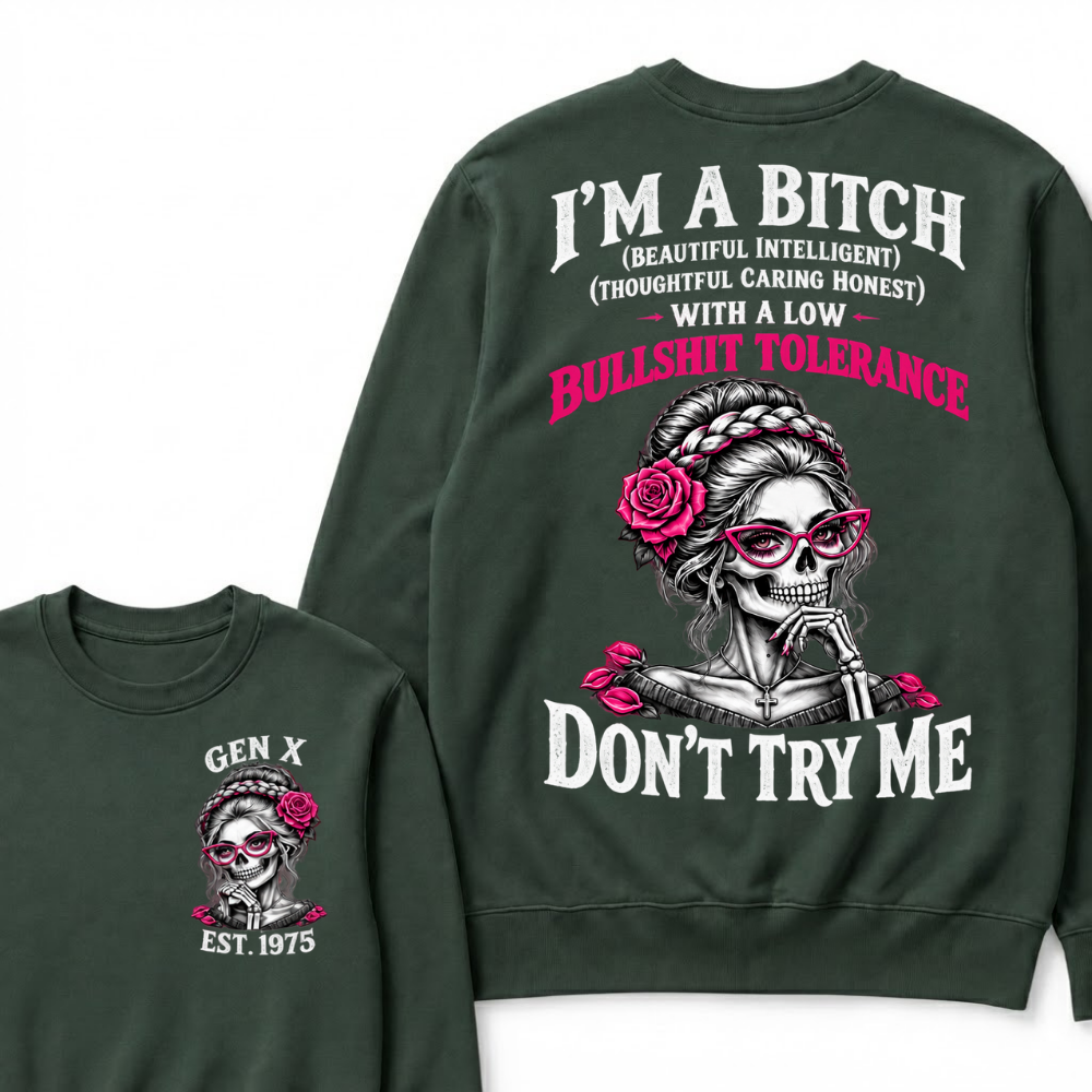 I’m A Bitch With A Low Bullshit Tolerance Don’t Try Me EST.Year Braided Skull Pink Rose Sweatshirt