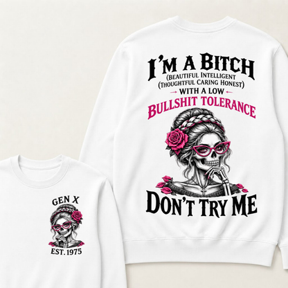 I’m A Bitch With A Low Bullshit Tolerance Don’t Try Me EST.Year Braided Skull Pink Rose Sweatshirt