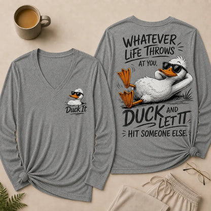 Whatever Life Throws at You – Duck It V Neck Long Sleeve Shirts
