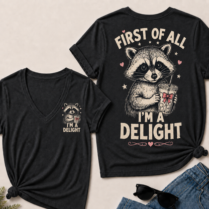 "First of All – I'm a Delight" V-Neck Tee