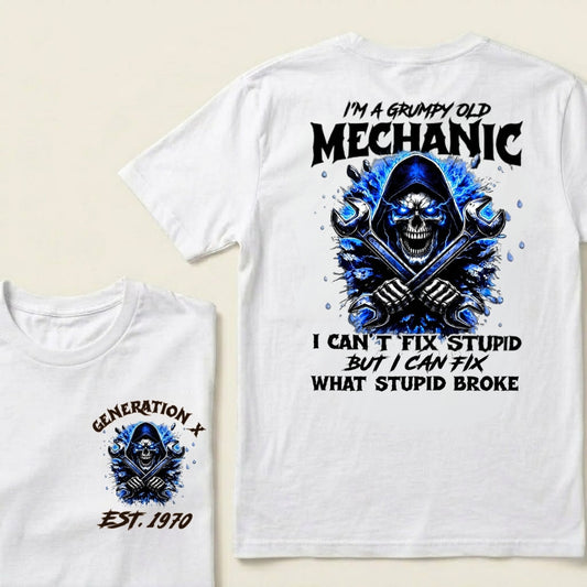 Custom EST.Year I'm A Grumpy Old Mechanic I Can't Fix Stupid But I Can Fix What Stupid Broke Graphic T-Shirt