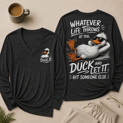 Whatever Life Throws at You – Duck It V Neck Long Sleeve Shirts