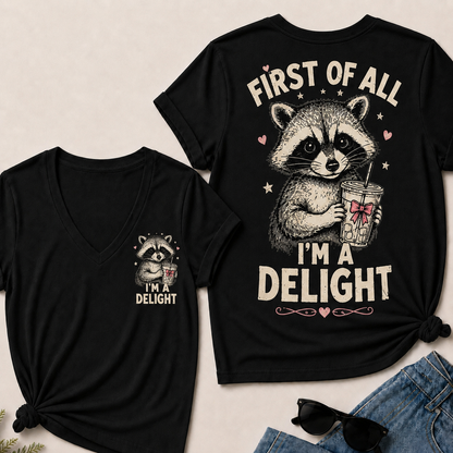 "First of All – I'm a Delight" V-Neck Tee