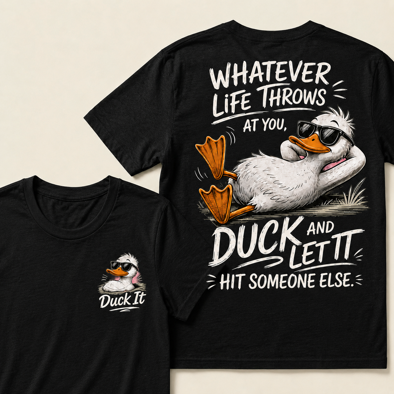Whatever Life Throws at You – Duck It T-Shirts