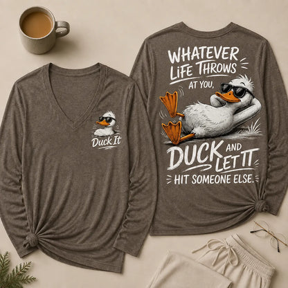 Whatever Life Throws at You – Duck It V Neck Long Sleeve Shirts